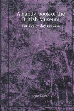 Cover of A Handy-Book of the British Museum for Every-Day Readers