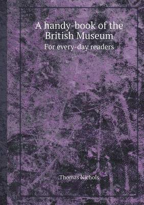 Book cover for A Handy-Book of the British Museum for Every-Day Readers