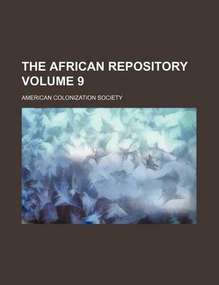 Book cover for The African Repository Volume 9