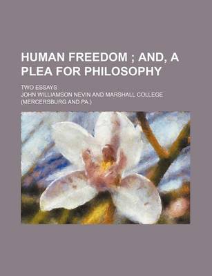 Book cover for Human Freedom; And, a Plea for Philosophy. Two Essays