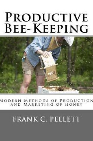 Cover of Productive Bee-Keeping