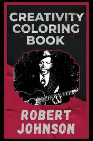 Cover of Robert Johnson Creativity Coloring Book
