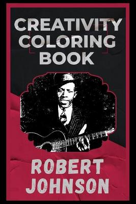 Cover of Robert Johnson Creativity Coloring Book