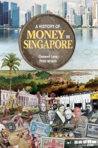 Cover of A History of Money in Singapore