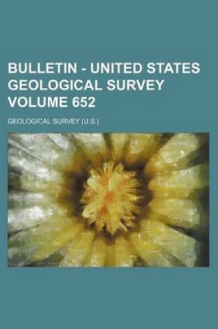 Cover of Bulletin - United States Geological Survey Volume 652