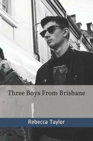 Cover of Three Boys From Brisbane