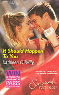 Cover of It Should Happen to You (Mills & Boon Sensual)