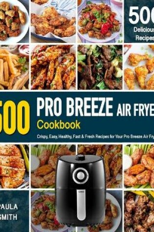 Cover of Pro Breeze Air Fryer Cookbook