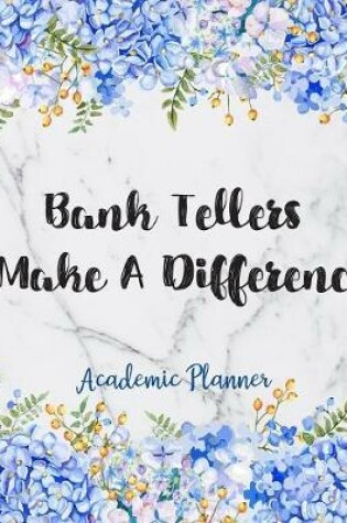 Cover of Bank Tellers Make A Difference Academic Planner