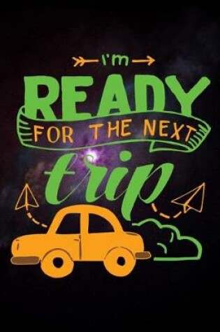 Cover of Im Ready For The Next Trip