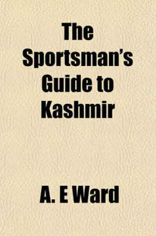 Cover of The Sportsman's Guide to Kashmir