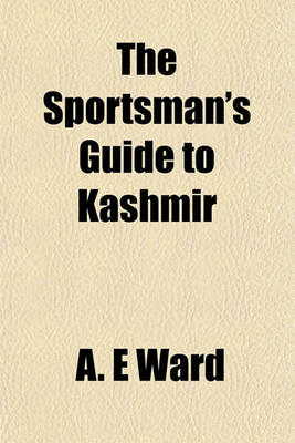 Book cover for The Sportsman's Guide to Kashmir