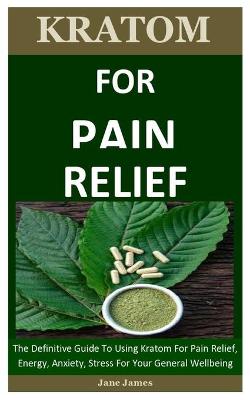 Book cover for Kratom For Pain Relief