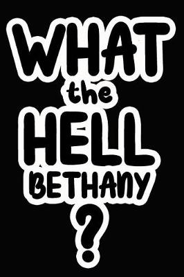 Book cover for What the Hell Bethany?