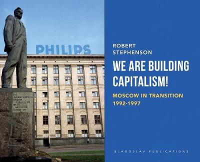 Book cover for We Are Building Capitalism!