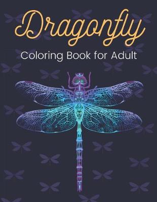 Book cover for Dragonfly Coloring Book for Adult