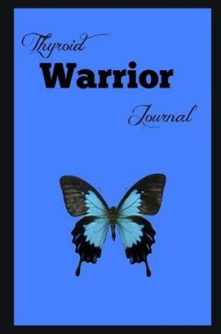 Cover of Thyroid Warrior Journal