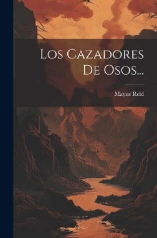 Cover of Los Cazadores De Osos...