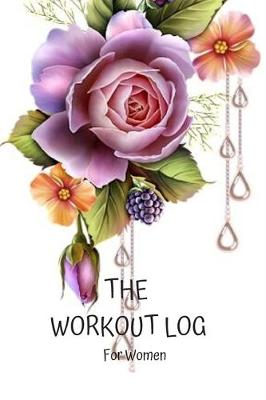 Book cover for The Workout Log for Women