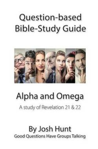 Cover of Question-based Bible Study Guide -- Alpha and Omega