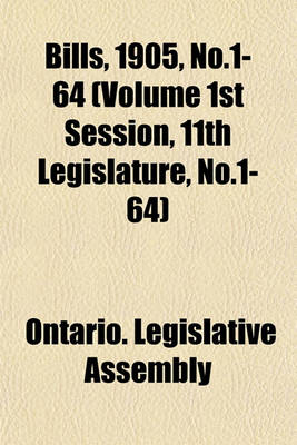 Book cover for Bills, 1905, No.1-64 (Volume 1st Session, 11th Legislature, No.1-64)