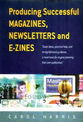 Book cover for Producing Successful Magazines, Newsletters and E-Zines