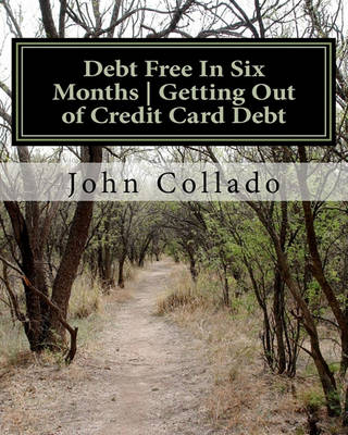 Book cover for Debt Free in Six Months Getting Out of Credit Card Debt