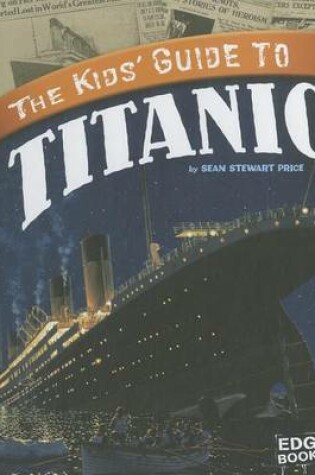 Cover of The Kids' Guide to Titanic