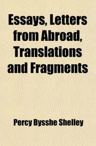 Cover of Essays, Letters from Abroad, Translations and Fragments (Volume 1)
