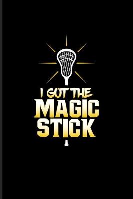 Book cover for I Got The Magic Stick