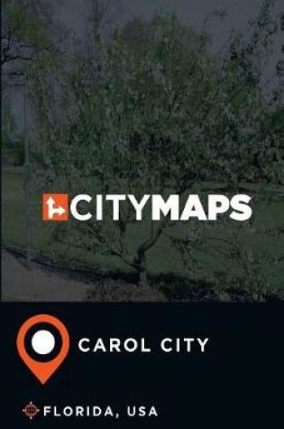 Cover of City Maps Carol City Florida, USA