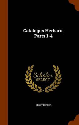 Book cover for Catalogus Herbarii, Parts 1-4