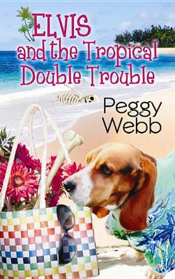 Book cover for Elvis And The Tropical Double Trouble