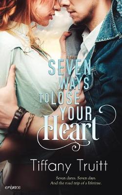 Book cover for Seven Ways to Lose Your Heart