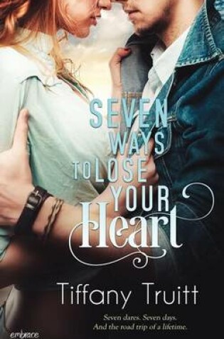 Cover of Seven Ways to Lose Your Heart