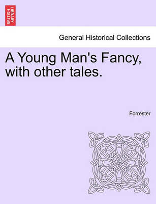 Book cover for A Young Man's Fancy, with Other Tales.