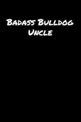 Cover of Badass Bulldog Uncle