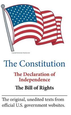 Book cover for The Constitution, the Declaration of Independence, the Bill of Rights