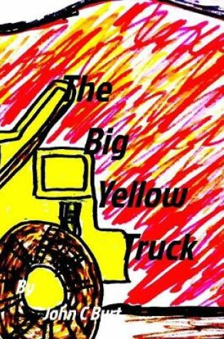 Cover of The Big Yellow Truck
