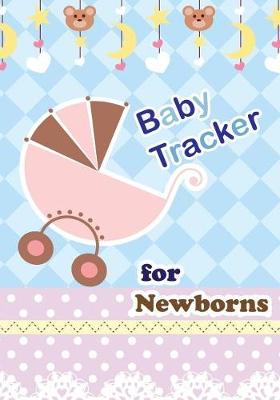 Book cover for Baby Tracker for Newborns