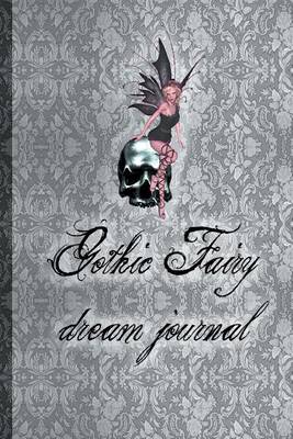 Book cover for Gothic Fairy Dream Journal