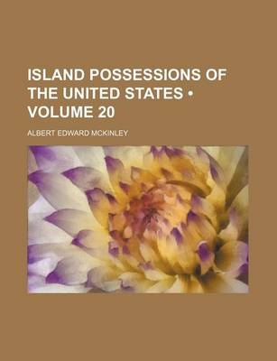 Book cover for Island Possessions of the United States (Volume 20)