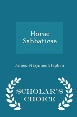 Cover of Horae Sabbaticae - Scholar's Choice Edition