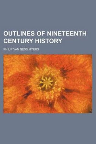 Cover of Outlines of Nineteenth Century History