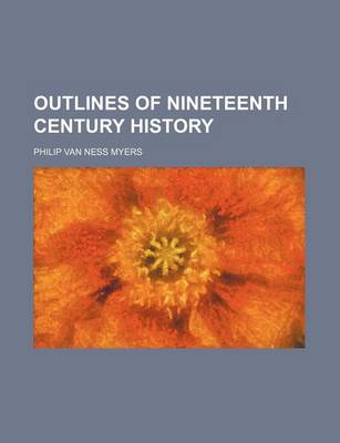 Book cover for Outlines of Nineteenth Century History