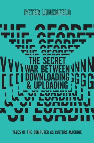 Cover of The Secret War Between Downloading and Uploading