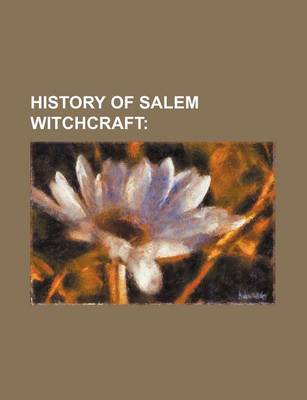 Book cover for History of Salem Witchcraft;