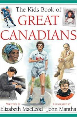 Cover of The Kids Book of Great Canadians