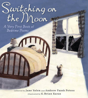 Book cover for Switching on the Moon: A Very First Book of Bedtime Poems