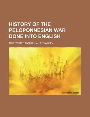 Book cover for History of the Peloponnesian War Done Into English